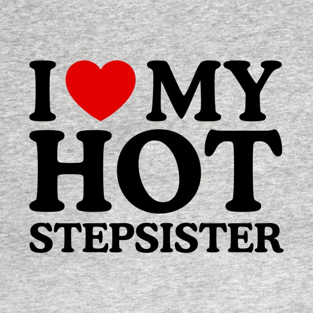 I LOVE MY HOT STEPSISTER by WeLoveLove